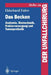Das Becken: Anatomie, Biomechanik, Frakturversorgung Und Tumorprothetik by Ekkehard Euler