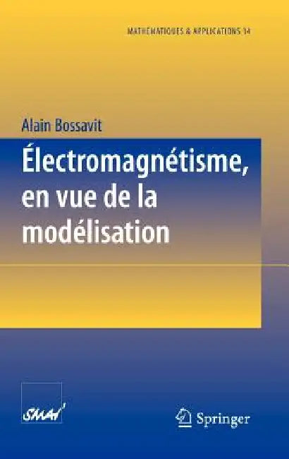 Électromagnétisme, En Vue de la Modélisation by Alain Bossavit