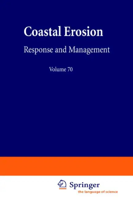 Coastal Erosion: Response and Management by Roger H. Charlier