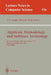 Algebraic Methodology and Software Technology: 4th International Conference, Amast '95, Montreal, Canada, July 3-7, 1995. Proceedings by V. S. Alagar, Maurice Nivat