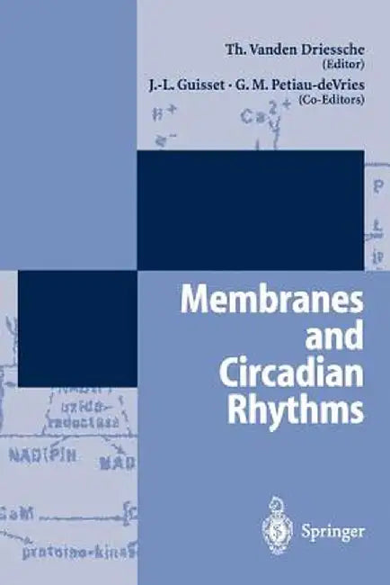 Membranes and Circadian Rythms by Jean-Luc Guisset
