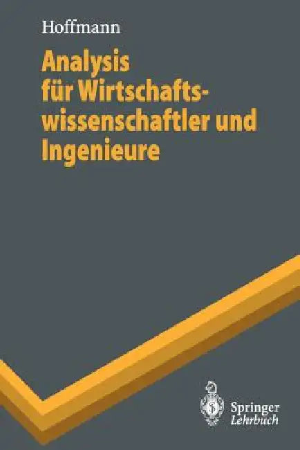 Analysis Für Wirtschaftswissenschaftler Und Ingenieure by Dieter Hoffmann