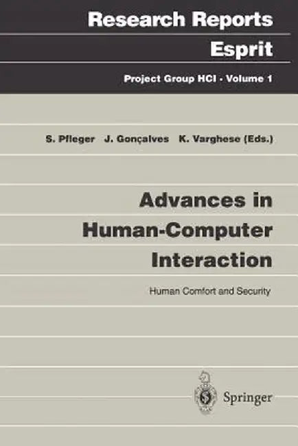 Advances in Human-Computer Interaction: Human Comfort and Security by Silvia Pfleger