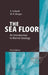 The Sea Floor: An Introduction to Marine Geology by Eugen Seibold