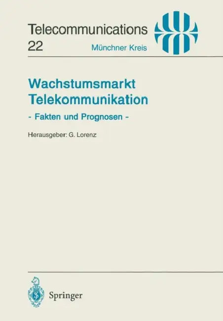 Wachstumsmarkt Telekommunikation: Fakten Und Prognosen by Gerd Lorenz