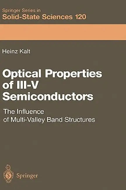 Optical Properties of III-V Semiconductors: The Influence of Multi-Valley Band Structures by Heinz Kalt