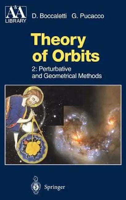 Theory of Orbits: Perturbative and Geometrical Methods by Dino Boccaletti