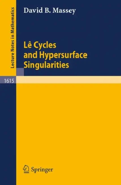 Le Cycles and Hypersurface Singularities by David Massey