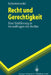 Recht Und Gerechtigkeit: Eine Einführung in Grundfragen Des Rechts by Hans-Peter Schwintowski