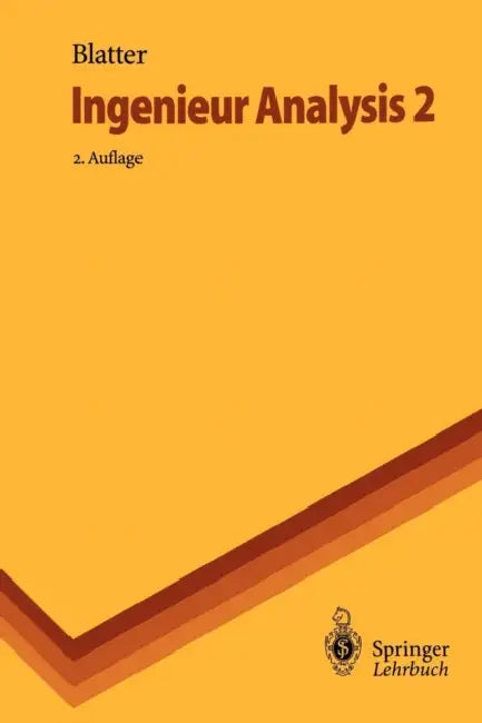 Ingenieur Analysis 2 by Christian Blatter