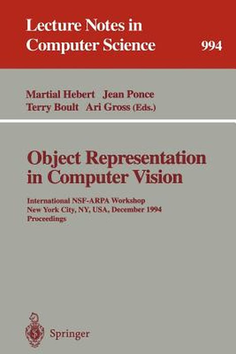 Object Reprsentation In Computer Vision: International NSF-ARPA Workshop, New York City, NY, USA, December 5 - 7, 1994. Proceedings by Martial Hebert, Jean Ponce