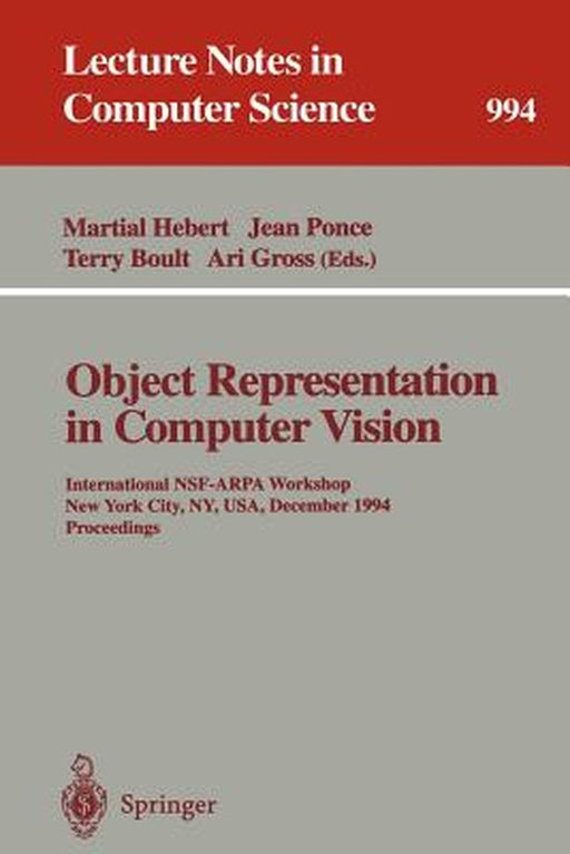 Object Reprsentation In Computer Vision: International NSF-ARPA Workshop, New York City, NY, USA, December 5 - 7, 1994. Proceedings by Martial Hebert, Jean Ponce