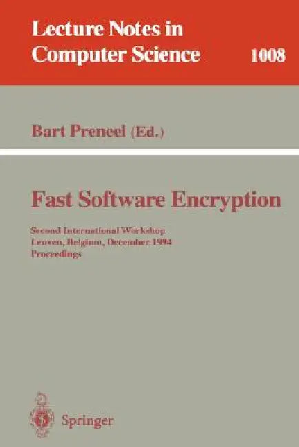 Fast Software Encryption: Second International Workshop, Leuven, Belgium, December 14-16, 1994. Proceedings by Bart Preneel