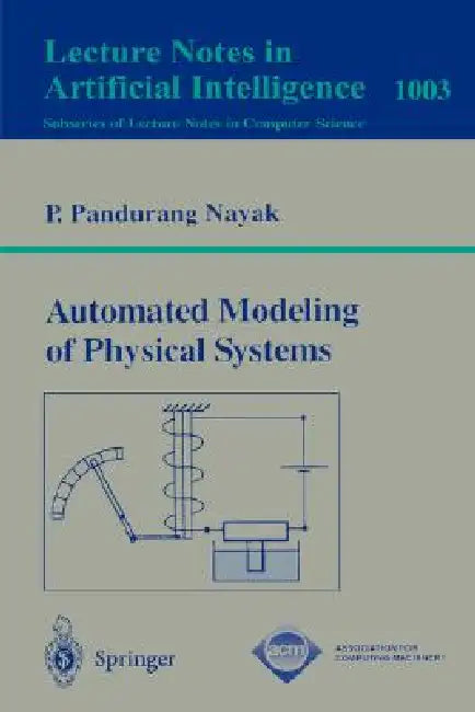 Automated Modeling of Physical Systems by P. Pandurang Nayak