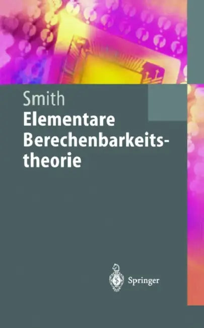 Elementare Berechenbarkeitstheorie by Einar Smith
