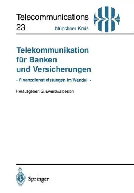 Telekommunikation Für Banken Und Versicherungen: - Finanzdienstleistungen Im Wandel - Vorträge Der Am 19. Juni 1995 in München Abgehaltenen Fachkonfer by Gerd Ewerdwalbesloh