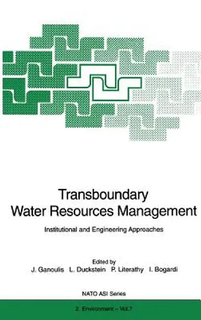 Transboundary Water Resources Management: Institutional and Engineering Approaches by Jacques Ganoulis