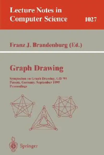 Graph Drawing: Symposium on Graph Drawing, Gd'95; Passau, Germany, September 20-22, 1995. Proceedings by Franz Brandenburg