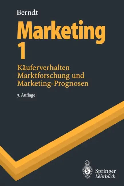 Marketing 1: Käuferverhalten, Marktforschung Und Marketing-Prognosen by Ralph Berndt