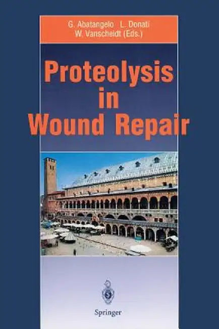 Proteolysis in Wound Repair by Giovanni Abatangelo