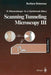 Scanning Tunneling Microscopy III: Theory of STM and Related Scanning Probe Methods by Roland Wiesendanger