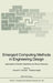Emergent Computing Methods in Engineering Design: Applications of Genetic Algorithms and Neural Networks by D. E. Grierson
