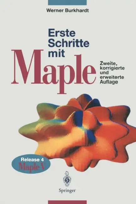 Erste Schritte Mit Maple: Release 4, Maple V by Werner Burkhardt