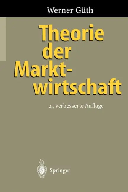 Theorie Der Marktwirtschaft by Werner Güth