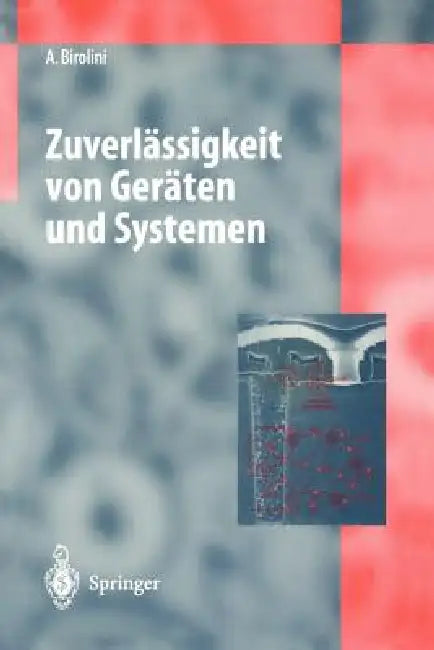 Zuverlässigkeit Von Geräten Und Systemen by Alessandro Birolini