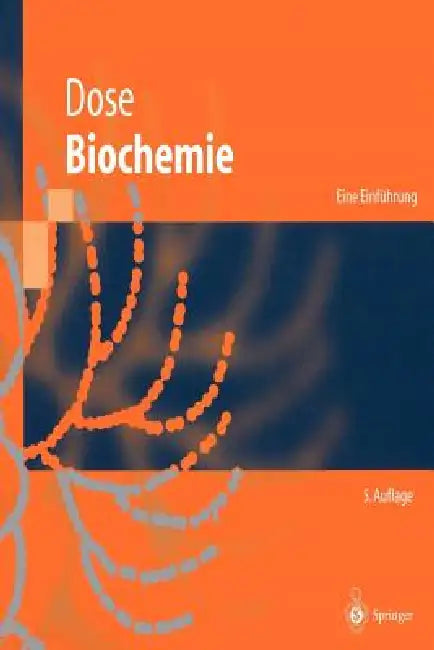 Biochemie: Eine Einführung by A. Bieger-Dose, Klaus Dose