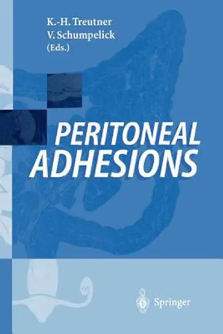 Peritoneal Adhesions by Karl-Heinz Treutner