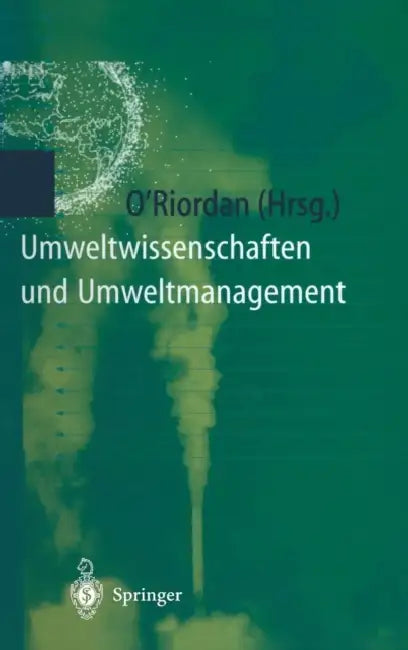 Umweltwissenschaften Und Umweltmanagement: Ein Interdisziplinäres Lehrbuch by Timothy O'Riordan, A. Stasch