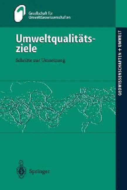 Umweltqualitätsziele: Schritte Zur Umsetzung by M. Huch, H. Geldmacher