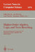 Higher-Order Algebra, Logic, and Term Rewriting: Second International Workshop, Hoa '95, Paderborn, Germany, September 1995. Selected Papers by Gilles Dowek, Jan Heering, Karl Meinke