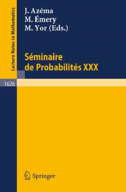 Seminaire de Probabilites XXX by Jacques Azema, Michel Emery, Marc Yor