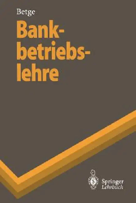 Bankbetriebslehre by Peter Betge