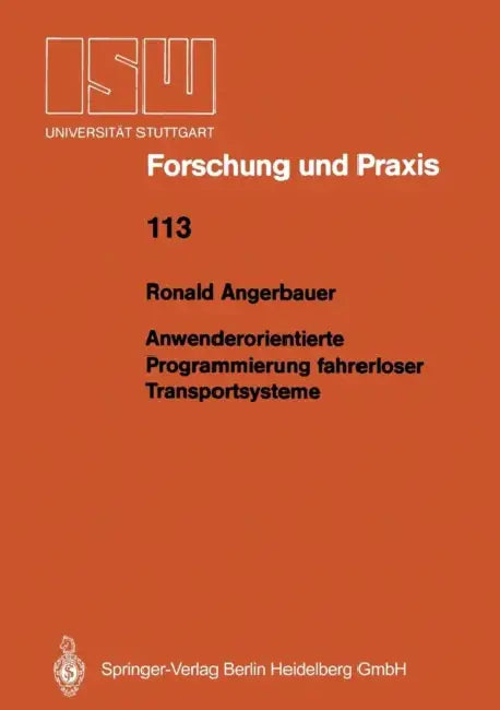Anwenderorientierte Programmierung Fahrerloser Transportsysteme by Ronald Angerbauer