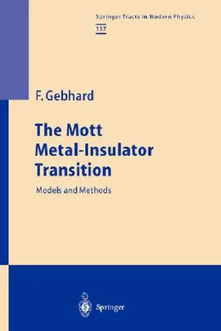 The Mott Metal-Insulator Transition by Florian Gebhard