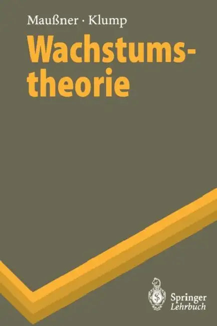 Wachstumstheorie by Alfred Maussner, Rainer Klump