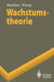 Wachstumstheorie by Alfred Maussner, Rainer Klump