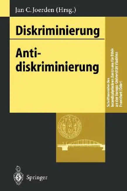 Diskriminierung - Antidiskriminierung by Jan C. Joerden
