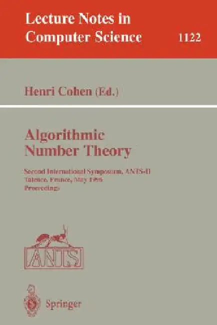 Algorithmic Number Theory: Second International Symposium, Ants-II, Talence, France, May 18 - 23, 1996, Proceedings by Henri Cohen