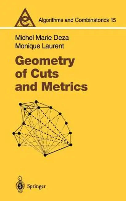 Geometry of Cuts and Metrics by Michel Marie Deza