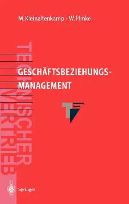 Geschäftsbeziehungsmanagement by Michael Kleinaltenkamp, Michael Kleinaltenkamp, Wulff Plinke