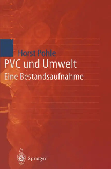 PVC Und Umwelt: Eine Bestandsaufnahme by Horst Pohle