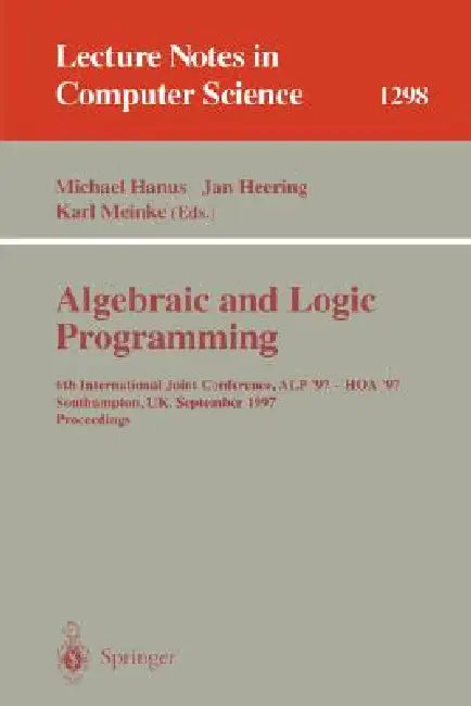 Algebraic and Logic Programming: 5th International Conference, Alp '96, Aachen, Germany, September 25 - 27, 1996. Proceedings by Michael Hanus, Mario Rodriguez-Artalejo