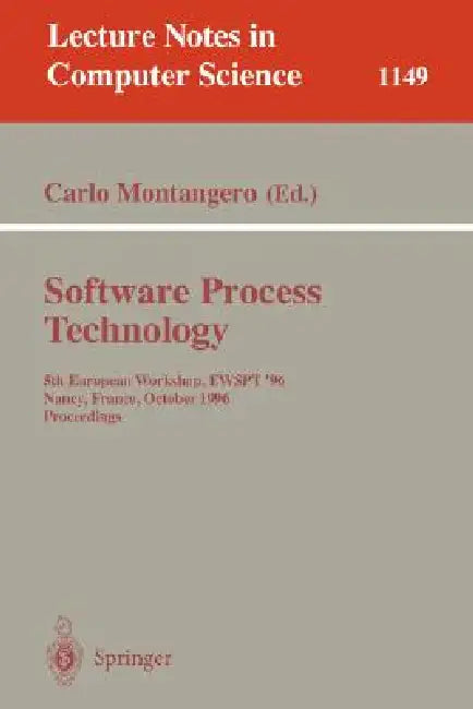 Software Process Technology: 5th European Workshop, Ewspt '96, Nancy, France, October 9 - 11, 1996. Proceedings by Carlo Montangero