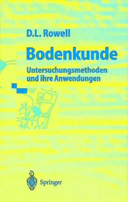 Bodenkunde: Untersuchungsmethoden Und Ihre Anwendungen by David L. Rowell, Jean C. Munch, M. Börsch-Supan
