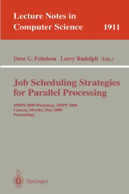 Job Scheduling Strategies for Parallel Processing: Ipps '96 Workshop, Honolulu, Hawaii, April 16, 1996. Proceedings by Dror G. Feitelson, Larry Rudolph