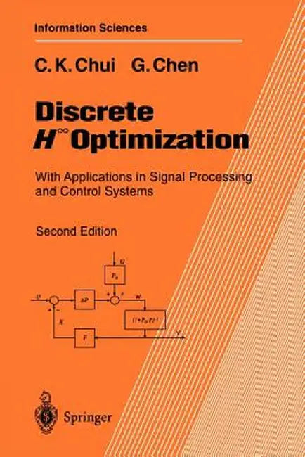 Discrete H∞ Optimization: With Applications in Signal Processing and Control Systems by Charles K. Chui